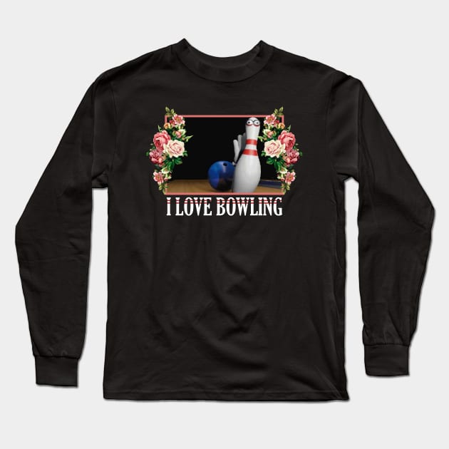 I Love Bowling Floral Long Sleeve T-Shirt by giovanniiiii